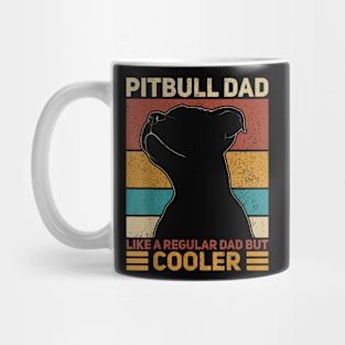 Pitbull Dad Like A Regular Dad But Cooler Pit Bull Owner Dog Mug